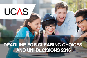 UCAS Deadline for Clearing Choices and Uni Decisions 2016